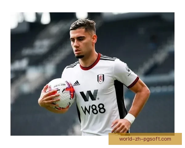 佩雷拉在富勒姆前腰位置尽显锋芒助攻连连惊艳球迷